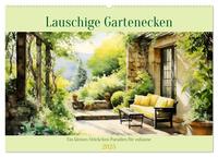 Lauschige Gartenecken (Wandkalender 2025 DIN A2 quer), CALVENDO Monatskalender