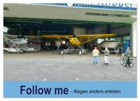 Follow me - fliegen anders erleben (Wandkalender 2025 DIN A3 quer), CALVENDO Monatskalender