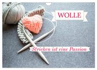 WOLLE Stricken ist eine Passion (Wandkalender 2025 DIN A4 quer), CALVENDO Monatskalender