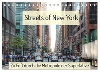 Streets of New York - Zu Fuß durch die Metropole der Superlative (Tischkalender 2025 DIN A5 quer), CALVENDO Monatskalender