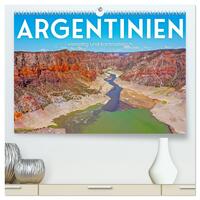 Argentinien - vielseitig und kontrastreich (hochwertiger Premium Wandkalender 2025 DIN A2 quer), Kunstdruck in Hochglanz