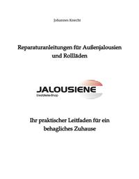 Reparaturanleitungen für Außenjalousien und Rollläden