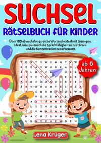 Suchsel Rätselbuch für Kinder ab 6 Jahren