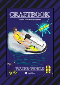 CRAFTBOOK - 200 SEITEN SPECIAL-EDITION - RASANTER WASSERSPORT - JETSKI - MOTORBOOTE - KNOTEN - KNIFFLIGE RÄTSEL