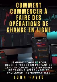 Comment commencer à faire des opérations de change en ligne