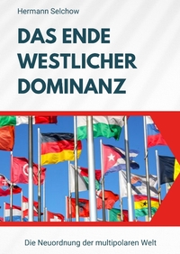 Das Ende westlicher Dominanz