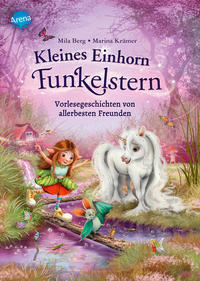 Kleines Einhorn Funkelstern. Vorlesegeschichten (2) von allerbesten Freunden