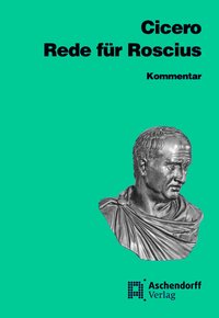 Rede für Sextus Roscius aus Ameria. Vollständige Ausgabe. Text (Latein)