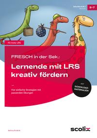 FRESCH i. d. Sek: Lernende mit LRS kreativ fördern