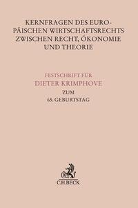 Kernfragen des Europäischen Wirtschaftsrechts zwischen Recht, Ökonomie und Theorie