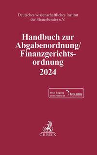 Schriften des Deutschen wissenschaftlichen Instituts der Steuerberater e.V. / Handbuch zur Abgabenordnung / Finanzgerichtsordnung 2024. AO / FGO 2024