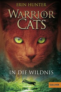 Warrior Cats. In die Wildnis