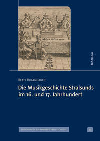 Die Musikgeschichte Stralsunds im 16. und 17. Jahrhundert
