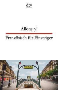 Allons-y! Französisch für Einsteiger