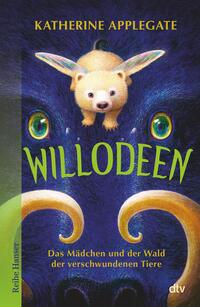 Willodeen – Das Mädchen und der Wald der verschwundenen Tiere