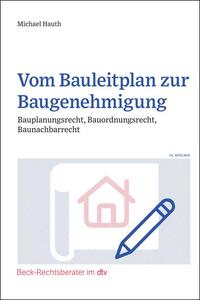 Vom Bauleitplan zur Baugenehmigung