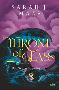 Throne of Glass – Die Sturmbezwingerin