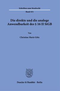 Die direkte und die analoge Anwendbarkeit des § 16 II StGB