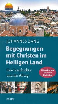 Begegnungen mit Christen im Heiligen Land