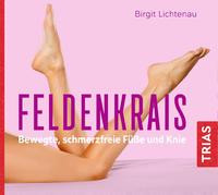 Feldenkrais - bewegte, schmerzfreie Füße und Knie (Hörbuch)