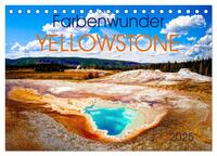 Farbenwunder Yellowstone (Tischkalender 2025 DIN A5 quer), CALVENDO Monatskalender