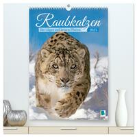 Raubkatzen: Die Jäger auf leisen Pfoten (hochwertiger Premium Wandkalender 2025 DIN A2 hoch), Kunstdruck in Hochglanz