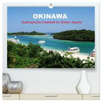 Okinawa - Subtropische Inselwelt im Süden Japans (hochwertiger Premium Wandkalender 2025 DIN A2 quer), Kunstdruck in Hochglanz