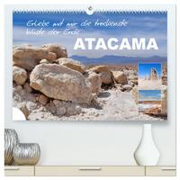 Erlebe mit mir die trockenste Wüste der Erde Atacama (hochwertiger Premium Wandkalender 2025 DIN A2 quer), Kunstdruck in Hochglanz