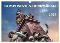 Komponisten-Denkmäler in Wien (Wandkalender 2025 DIN A3 quer), CALVENDO Monatskalender