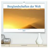 Berglandschaften der Welt (hochwertiger Premium Wandkalender 2025 DIN A2 quer), Kunstdruck in Hochglanz