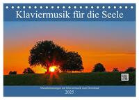 Klaviermusik für die Seele (Tischkalender 2025 DIN A5 quer), CALVENDO Monatskalender