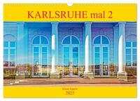 Karlsruhe mal 2 (Wandkalender 2025 DIN A3 quer), CALVENDO Monatskalender