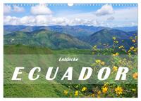 Entdecke Ecuador (Wandkalender 2025 DIN A3 quer), CALVENDO Monatskalender