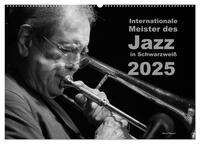 Internationale Meister des Jazz in Schwarzweiß (Wandkalender 2025 DIN A2 quer), CALVENDO Monatskalender