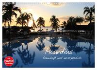 Mauritius - traumhaft und unvergesslich (Wandkalender 2025 DIN A3 quer), CALVENDO Monatskalender