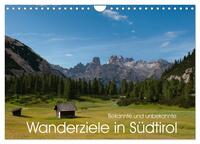 Bekannte und unbekannte Wanderziele in Südtirol (Wandkalender 2025 DIN A4 quer), CALVENDO Monatskalender