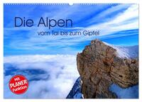 Die Alpen – vom Tal bis zum Gipfel (Wandkalender 2025 DIN A2 quer), CALVENDO Monatskalender