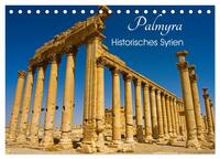 Palmyra - Historisches Syrien (Tischkalender 2025 DIN A5 quer), CALVENDO Monatskalender