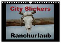 City Slickers - Ranchurlaub (Wandkalender 2025 DIN A4 quer), CALVENDO Monatskalender