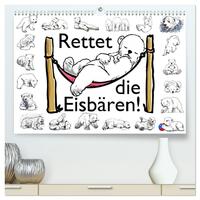 Rettet die Eisbären (hochwertiger Premium Wandkalender 2025 DIN A2 quer), Kunstdruck in Hochglanz