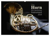 Das Horn, ein herrliches Instrument (Wandkalender 2025 DIN A2 quer), CALVENDO Monatskalender