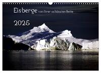 Eisberge von ihrer schönsten Seite 2025 (Wandkalender 2025 DIN A3 quer), CALVENDO Monatskalender