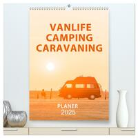 Vanlife, Camping, Caravaning. Freiheit auf vier Rädern (hochwertiger Premium Wandkalender 2025 DIN A2 hoch), Kunstdruck in Hochglanz