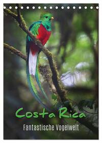 Costa Rica - Fantastische Vogelwelt (Tischkalender 2025 DIN A5 hoch), CALVENDO Monatskalender