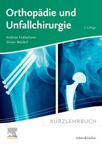 Kurzlehrbuch Orthopädie und Unfallchirurgie