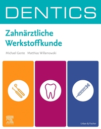 DENTICS Zahnärztliche Werkstoffkunde
