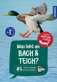 Was lebt an Bach und Teich? Kindernaturführer