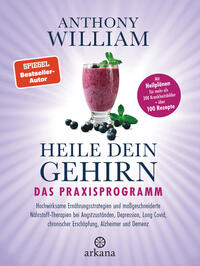 Heile dein Gehirn – Das Praxisprogramm