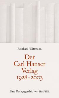 Der Carl Hanser Verlag 1928-2003