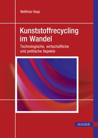 Kunststoffrecycling im Wandel